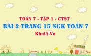 Bài 2 trang 15 SGK Toán 7 tập 1 Chân trời sáng tạo